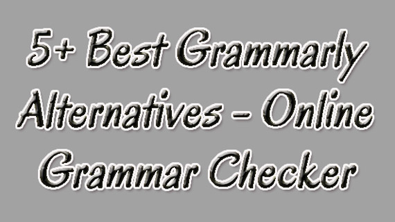 Online Grammar Checker Tools Like Grammarly