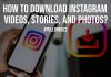 How to Download Instagram Videos Stories and Photos